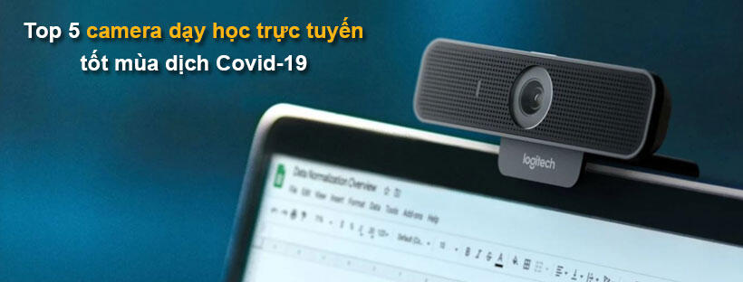 Top 5 camera dạy học trực tuyến tốt mùa dịch Covid-19